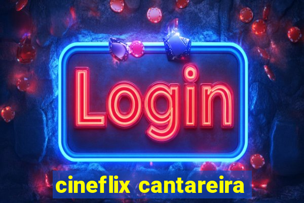 cineflix cantareira
